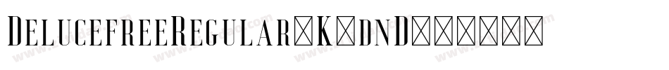 DelucefreeRegular-K7dnD字体转换