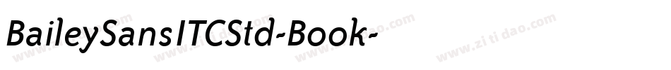 BaileySansITCStd-Book字体转换
