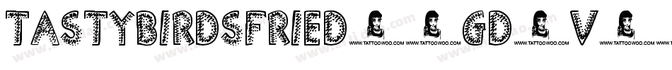 TastybirdsFried-1GD6v字体转换 TastybirdsFried-1GD6v字体转换