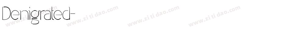 Denigrated字体转换