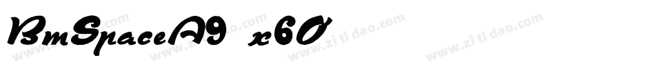 BmSpaceA9-x6O字体转换