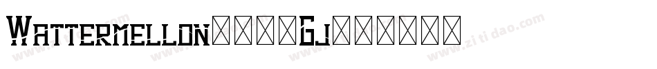 Wattermellon-511Gj字体转换