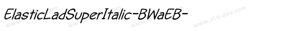 ElasticLadSuperItalic-BWaEB字体转换