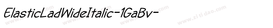 ElasticLadWideItalic-1GaBv字体转换