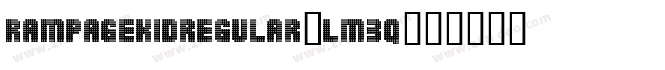 RampageKidRegular-lm3q字体转换 RampageKidRegular-lm3q字体转换