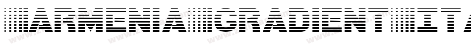 ArmeniaGradientItalic-8BdM字体转换
