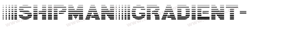 ShipmanGradient字体转换