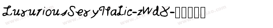 LuxuriousSexyItalic-zWdX字体转换