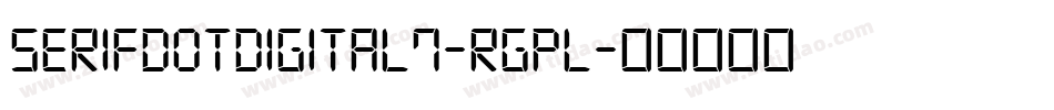 SerifDotDigital7-RgPl字体转换 SerifDotDigital7-RgPl字体转换