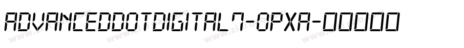 AdvancedDotDigital7-OpXA字体转换