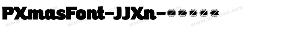 PXmasFont-JJXn字体转换 PXmasFont-JJXn字体转换