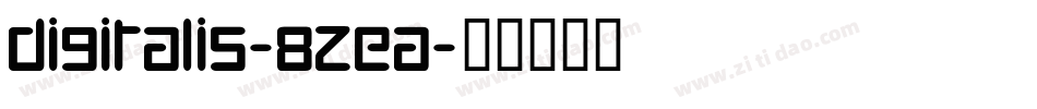 Digitalis-8ZEA字体转换