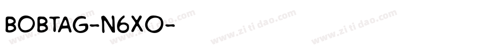 Bobtag-n6x0字体转换