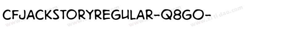 CfJackStoryRegular-q8G0字体转换