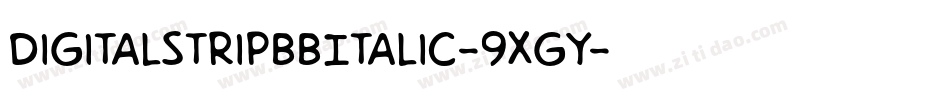 DigitalstripbbItalic-9XGy字体转换