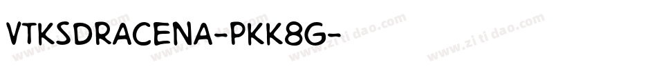 VtksDracena-PKK8g字体转换