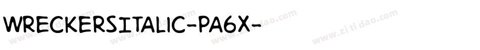 WreckersItalic-PA6x字体转换