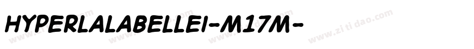 Hyperlalabellei-m17m字体转换