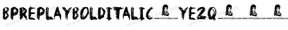 BpreplayBolditalic-YE2q字体转换