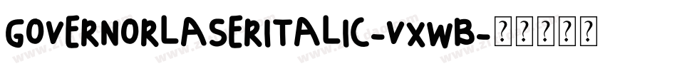 GovernorLaserItalic-VXwB字体转换
