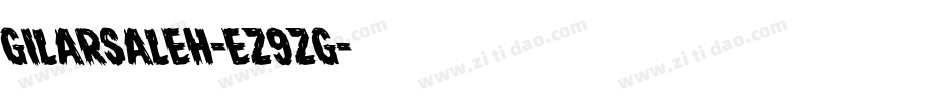 GilarSaleh-eZ9Zg字体转换 GilarSaleh-eZ9Zg字体转换