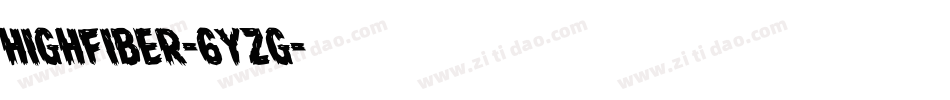 HighFiber-6YZg字体转换 HighFiber-6YZg字体转换