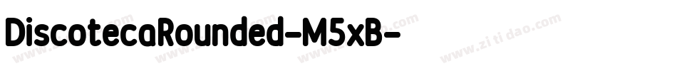 DiscotecaRounded-M5xB字体转换