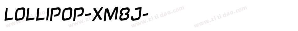 Lollipop-XM8j字体转换 Lollipop-XM8j字体转换