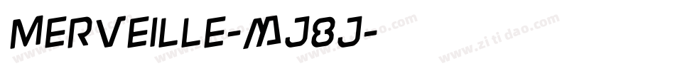 Merveille-mj8j字体转换 Merveille-mj8j字体转换