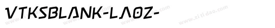 VtksBlank-LA0Z字体转换