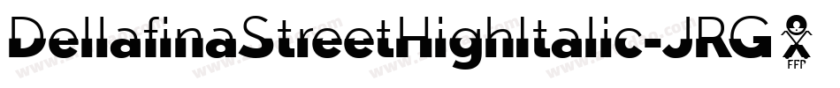 DellafinaStreetHighItalic-JRG5E字体转换