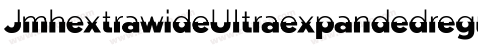 JmhextrawideUltraexpandedregul-7e5E字体转换