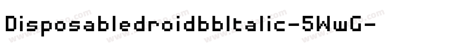 DisposabledroidbbItalic-5WwG字体转换