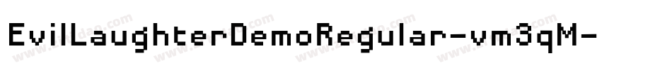 EvilLaughterDemoRegular-vm3qM字体转换