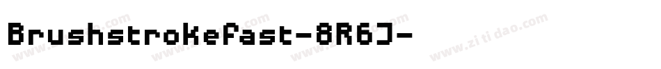 Brushstrokefast-8R6J字体转换 Brushstrokefast-8R6J字体转换