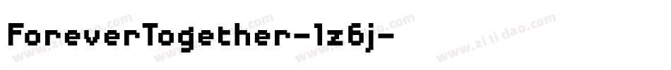 ForeverTogether-1z6j字体转换