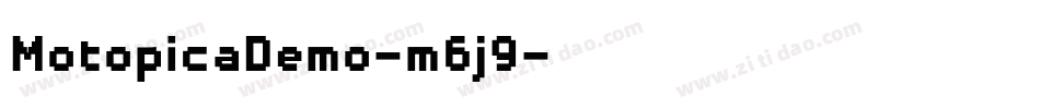 MotopicaDemo-m6j9字体转换 MotopicaDemo-m6j9字体转换