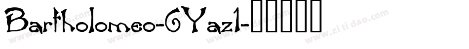 Bartholomeo-6Yaz1字体转换