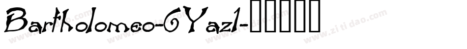 Bartholomeo-6Yaz1字体转换