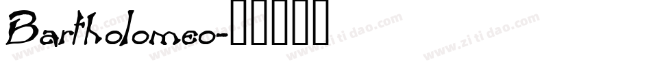 Bartholomeo字体转换