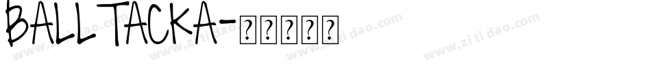 BALLTACKA字体转换