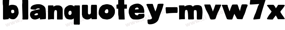 Blanquotey-MVW7x字体转换