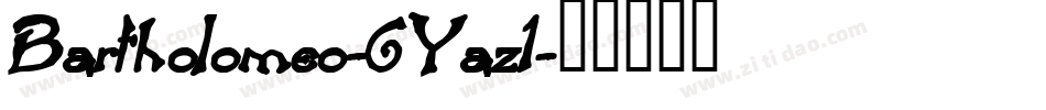 Bartholomeo-6Yaz1字体转换