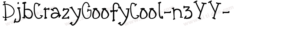 DjbCrazyGoofyCool-n3YY字体转换