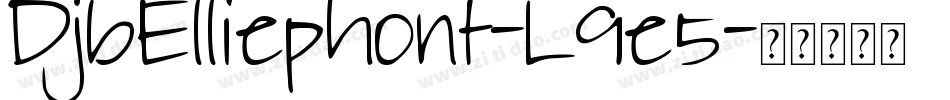 DjbElliephont-L9e5字体转换