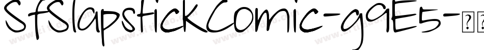 SfSlapstickComic-g9E5字体转换 SfSlapstickComic-g9E5字体转换