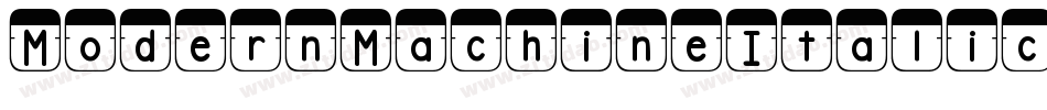 ModernMachineItalic-0WWLr字体转换