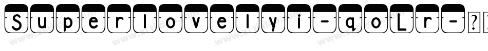 Superlovelyi-qoLr字体转换