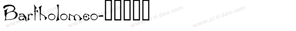 Bartholomeo字体转换