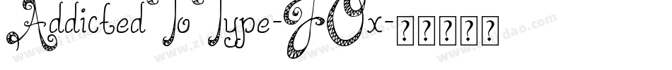 AddictedToType-JOx字体转换